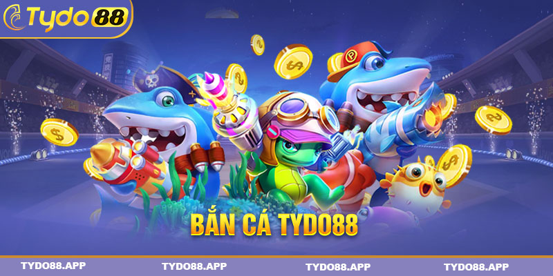 Bắn Cá Tydo88 - Tựa game hấp dẫn đỉnh cao trên thị trường