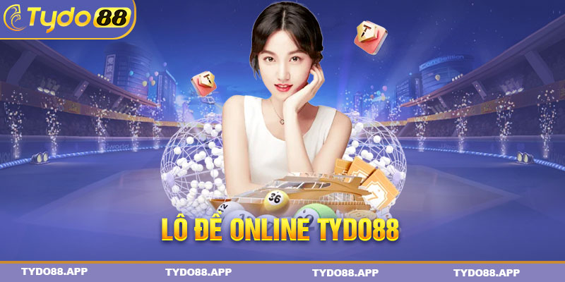 Lô đề online Tydo88 - Cơ hội kiếm tiền của nhiều lô thủ