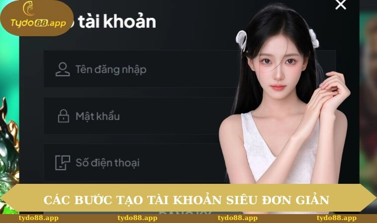 TYDO88 31 Các bước tạo tài khoản siêu đơn giản và dễ dàng