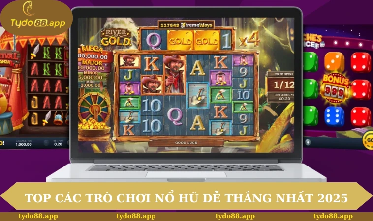 Game Nào Dễ Nổ Hũ Nhất 2025? Top Trò Chơi Slot Siêu Đỉnh 2 Top các trò chơi nổ hũ dễ thắng nhất 2025