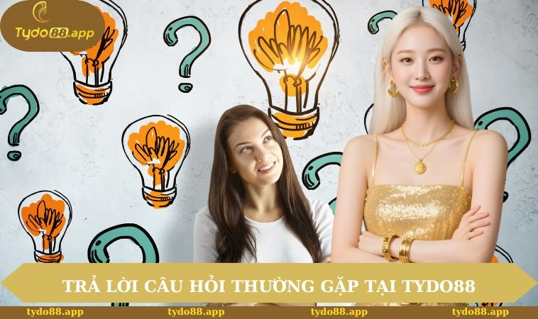 TYDO88 33 Trả lời câu hỏi thường gặp tại nhà cái TYDO88